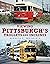 Viewing Pittsburgh's Trolle...