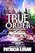 True Order (Prosper Woods C...