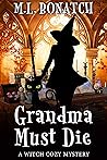 Grandma Must Die:...