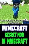 Minecraft: Secret Mob In Minecraft