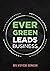 EVER GREEN LEADS BUSINESS