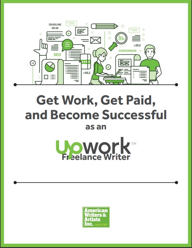 Get Work, Get Paid, and Become Successful as an Upwork Freelance Writer