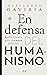 En defensa del humanismo by Alejandro Gaviria