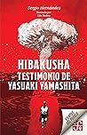 Hibakusha. Testimonio de Yasuaki Yamashita (Vientos del Pueblo) (Spanish Edition) Hibakusha. Testimonio de Yasuaki Yamashita (Vientos del Pueblo) (Spanish Edition)