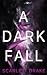 A Dark Fall (The Dark Duology #1)