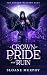 A Crown of Pride and Ruin by Sloane Murphy