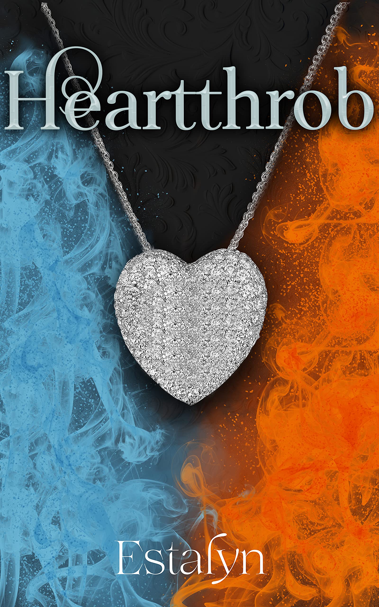 Heartthrob : Heartthrob Saga, Book One (The Heartthrob Saga 1)