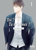 Toi? Tu m'aimes?, Tome 1