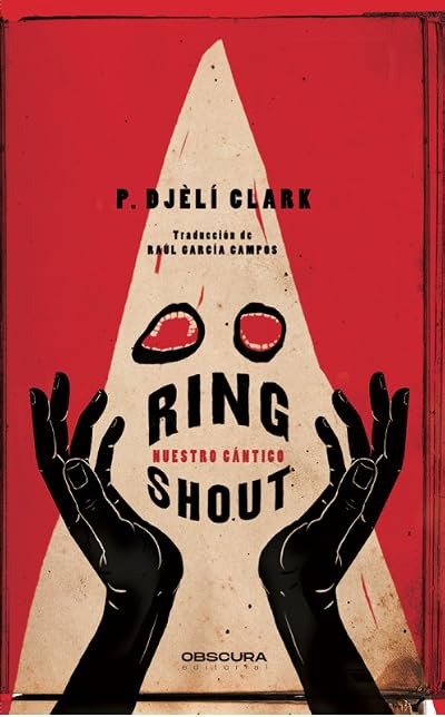Portada de Ring Shout. Nuestro cántico, de P. Djèlí Clark