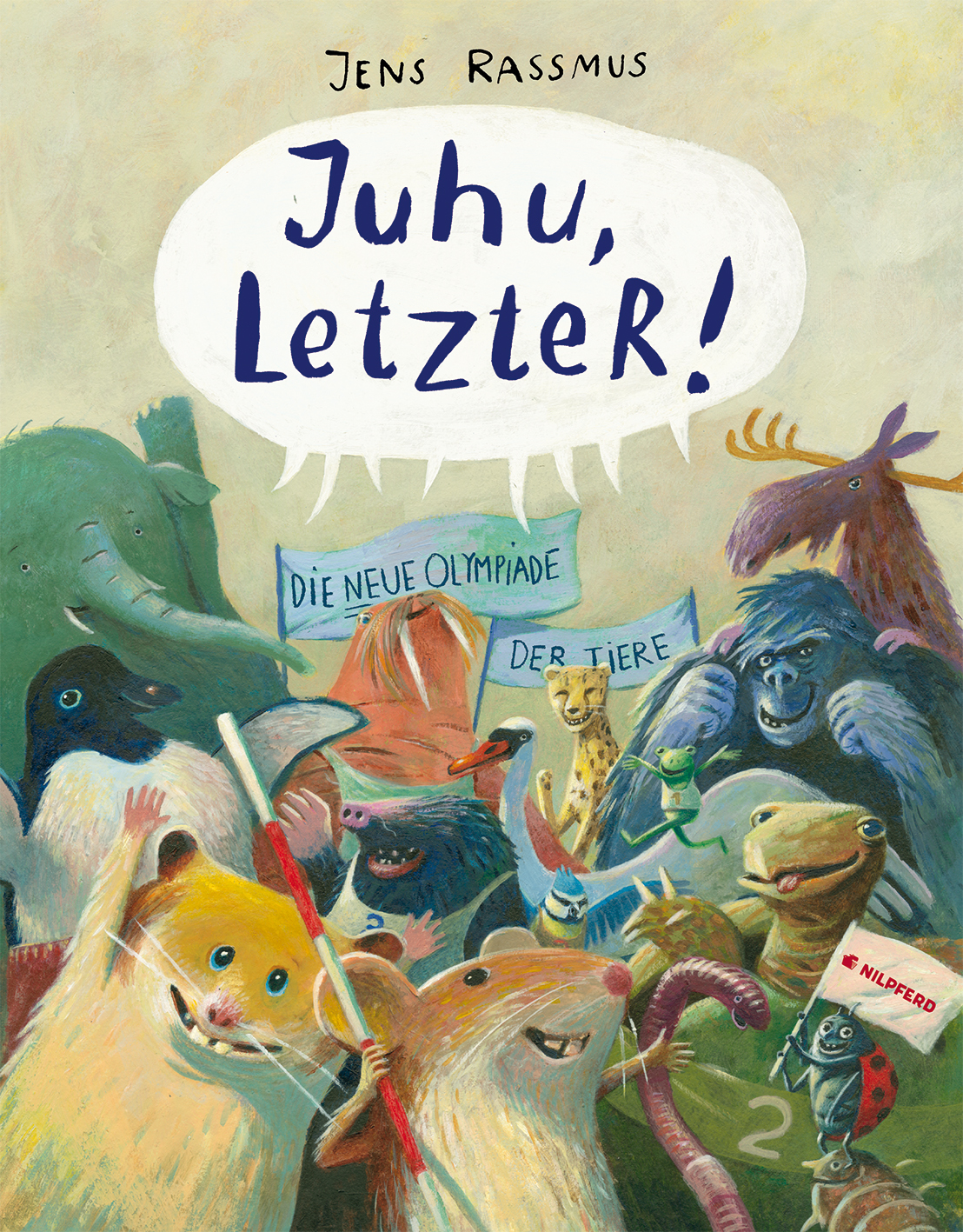 Juhu, LetzteR! – Die neue Olympiade der Tiere (Hardcover)