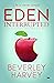 Eden Interrupted