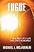 Fugue by Michael J. McLaughlin