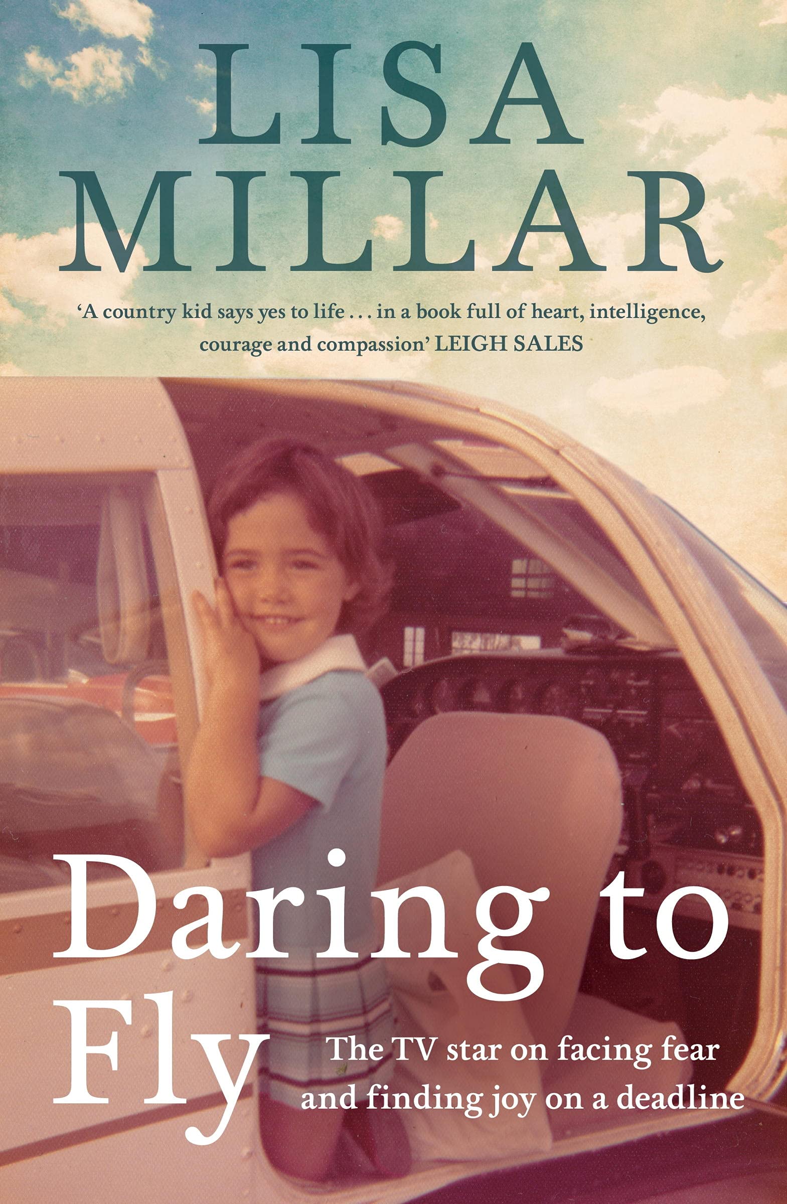 Daring to Fly: The TV star on facing fear and finding joy on a deadline (Kindle Edition)