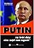 Putin - Sự Trỗi Dậy Của Một Con Người