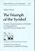 The Triumph of the Symbol: Pictorial Representation of Deities in Mesopotamia and the Biblical Image Ban (Orbis Biblicus Et Orientalis)