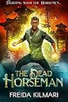 The Dead Horseman (Horseman's Harem Saga #3)