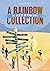 A Rainbow Collection: The T...