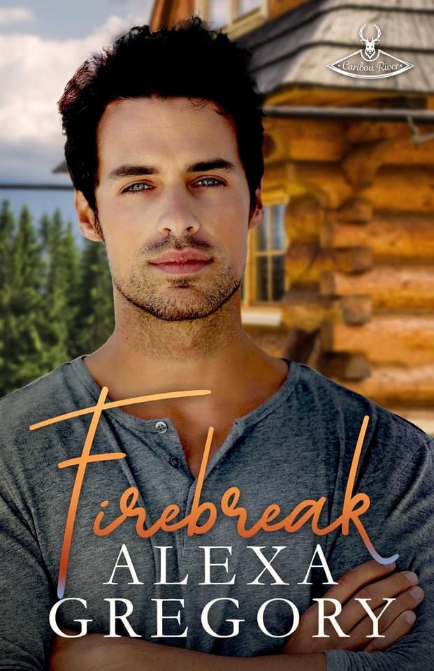 Firebreak (Caribou River #1)