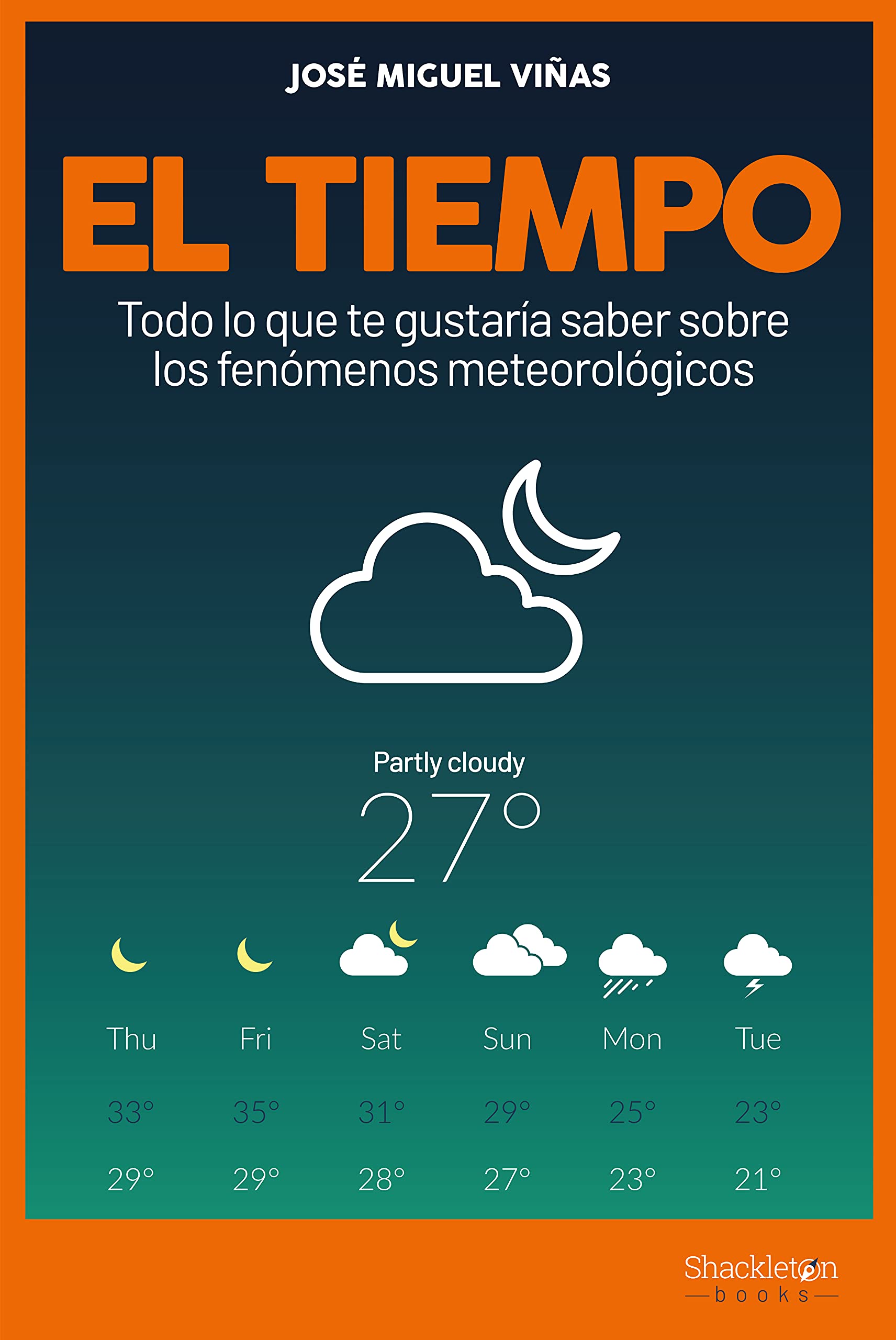 El tiempo: Todo lo que te gustaría saber sobre los fenómenos meteorológicos (Shackleton Discovery) (Spanish Edition)