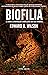 Biofilia by Edward O. Wilson Biofilia by Edward O. Wilson