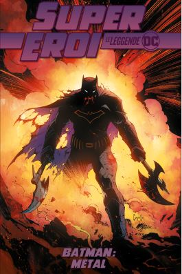 SuperEroi - Le Leggende DC #16 : Batman: Metal