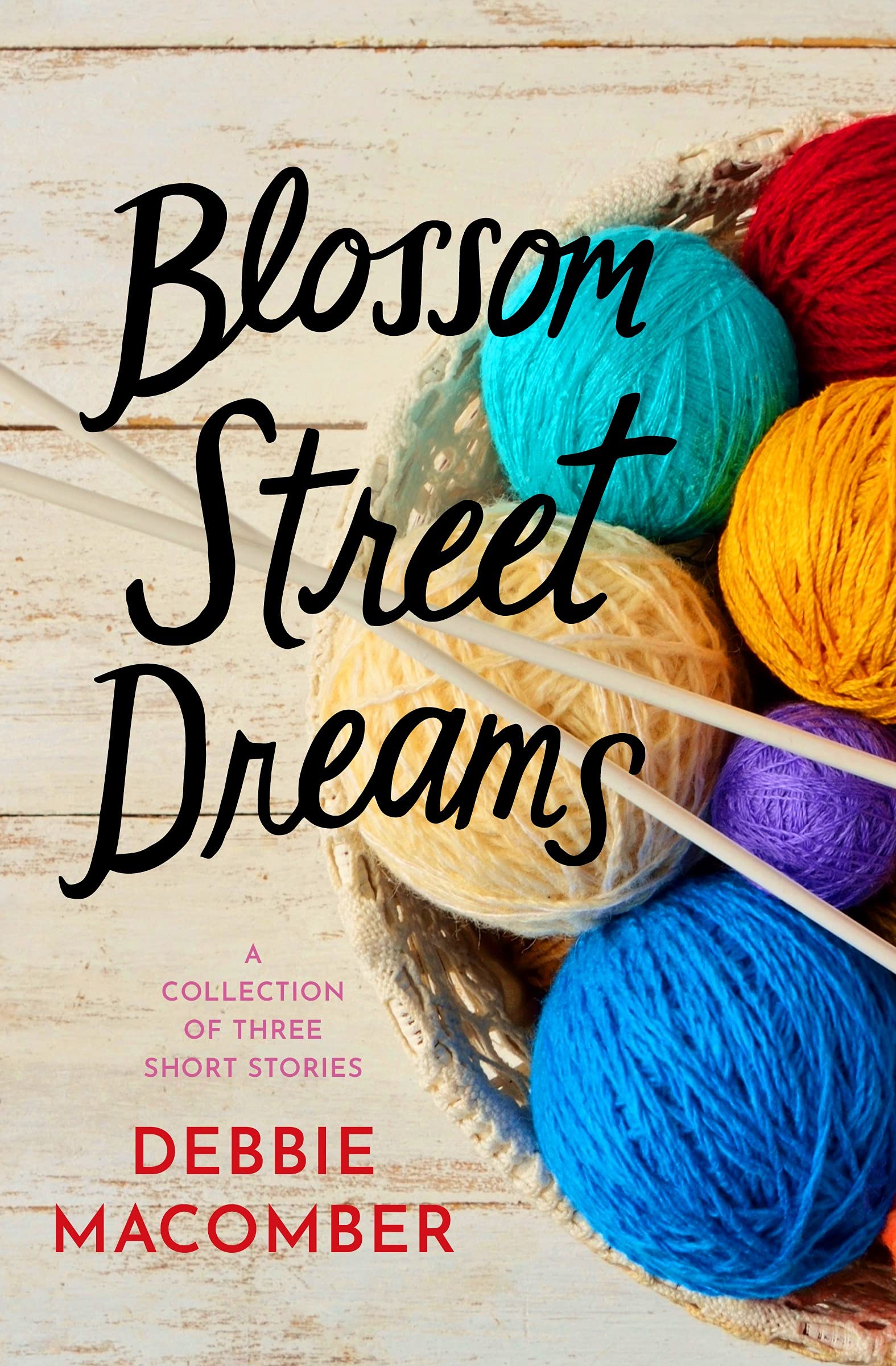 Blossom Street Dreams: A Collection of Debbie Macomber Short Stories (Kindle Edition)
