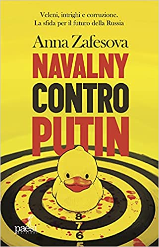 Navalny contro Putin. Veleni, intrighi e corruzione. La sfida per il futuro della Russia (Paperback)