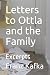 Letters to Ottla and the Family by Franz Kafka Letters to Ottla and the Family by Franz Kafka