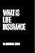 What Is Life Insurance