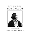 Los galgos, los g...
