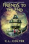 Friends to the End by C.L. Colyer