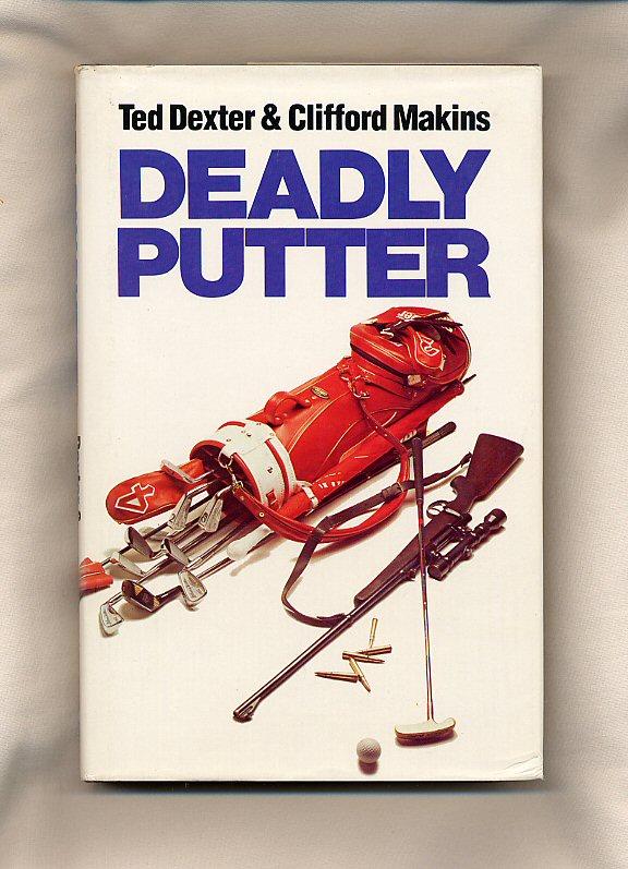 Deadly putter