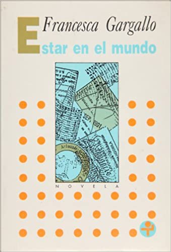 Estar en el mundo (Biblioteca Era) (Spanish Edition)