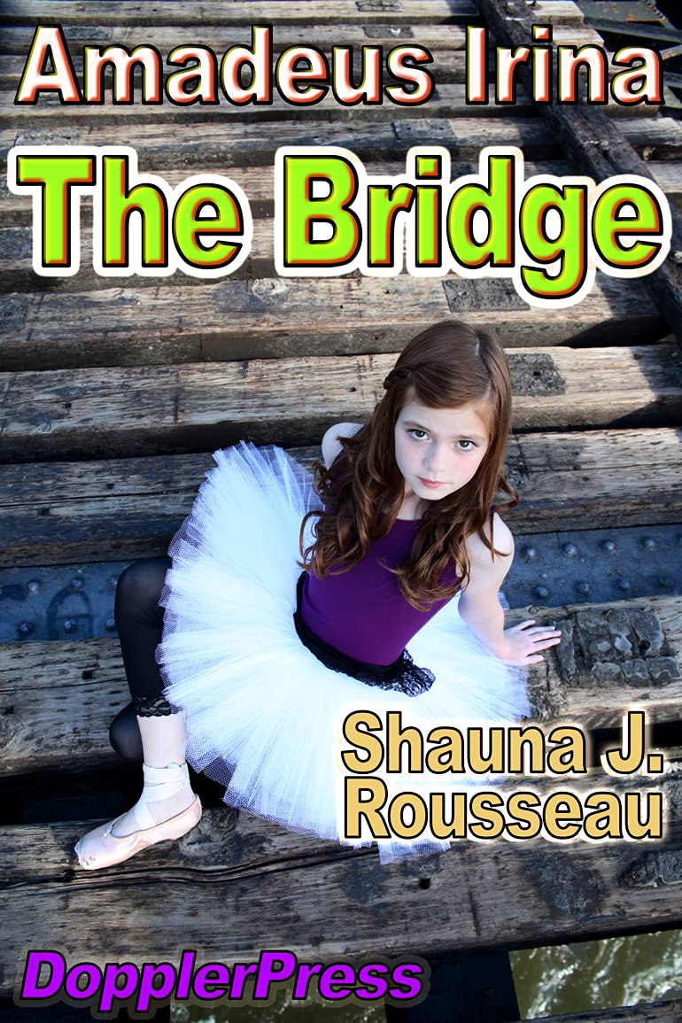The Bridge: Amadeus Irina - Book 3 (Kindle Edition)