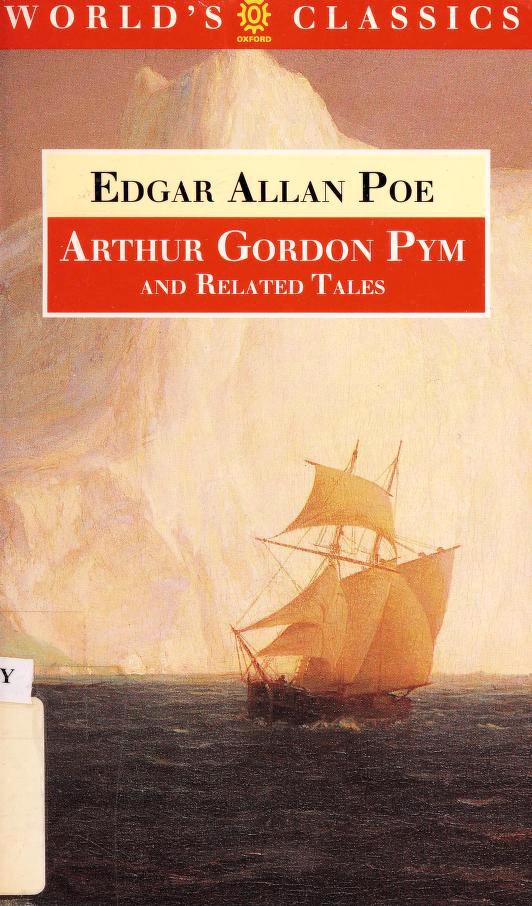 The Narrative of Arthur Gordon Pym of Nantucket: and Related Tales