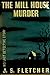 The Mill House Murder: Bein...