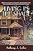 Living in the Shade - A Memoir: Based on a true story of ancestry, self-deception, love, loss, & hardship on the Plains of Western Kansas.