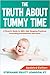 The Truth About Tummy Time Updated Edition: A Parent's Guide to SIDS, Safe Sleeping Practices, Promoting Development and more!