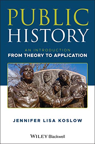 Public History: An Introduction from Theory to Application (Kindle Edition)