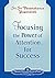 Focusing the Power of Attention for Success