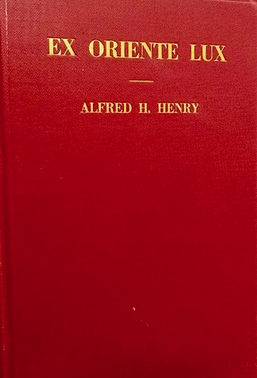 Ex Oriente Lux: Lecture Outlines for those Seeking Initiation into the Hidden House of Masonry (Hardcover)