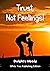 Trust, Not Feelings!