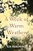 A Week of Warm Weather by Lee Bukowski