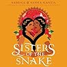 Sisters of the Snake by Sasha Nanua