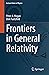 Frontiers in General Relativity by Peter A. Hogan