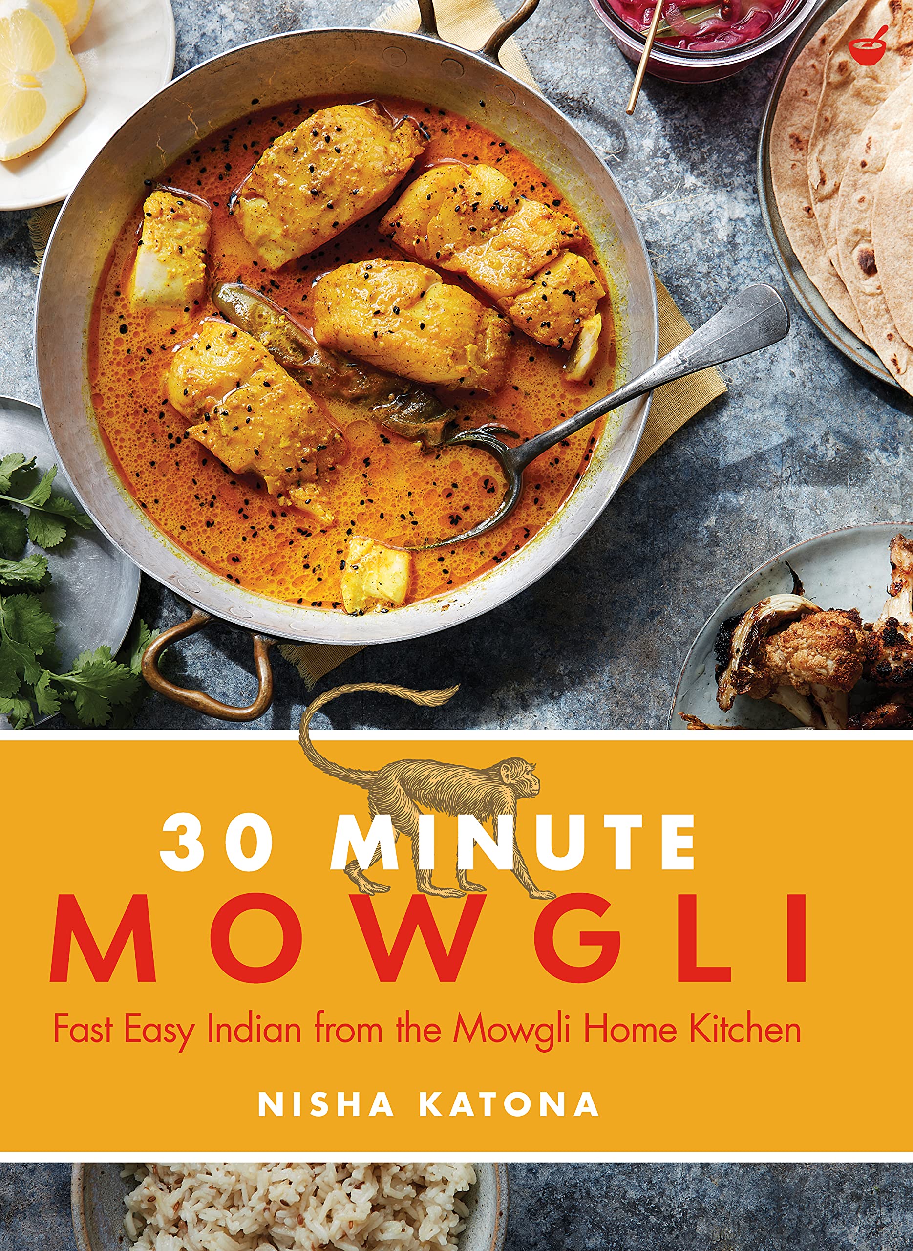 30 Minute Mowgli: Fast Easy Indian from the Mowgli Home Kitchen (Hardcover)