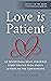 Love Is Patient: 40 Devotional Gems and Biblical Truths from Paul’s Letters to the Corinthians