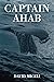 Captain Ahab by David Miceli
