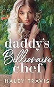 Daddy’s Billionaire Chef