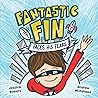 Fantastic Fin Faces His Fears by Jessica Bowers